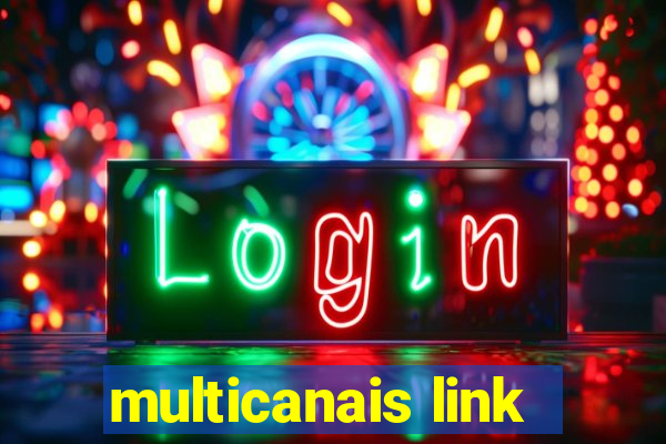 multicanais link